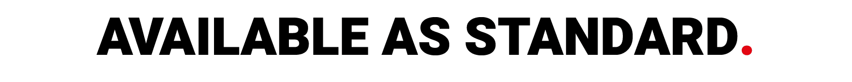 Available as Standard.