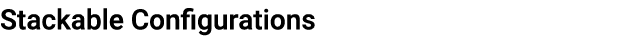 Stackable Configurations