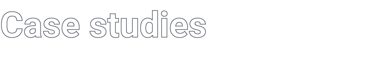 Case studies