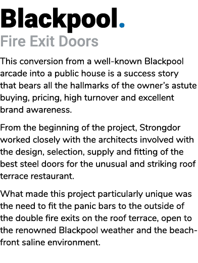 Blackpool. Fire Exit Doors This conversion from a well known Blackpool arcade into a public house is a success story ...